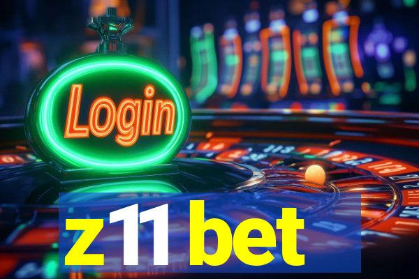 z11 bet